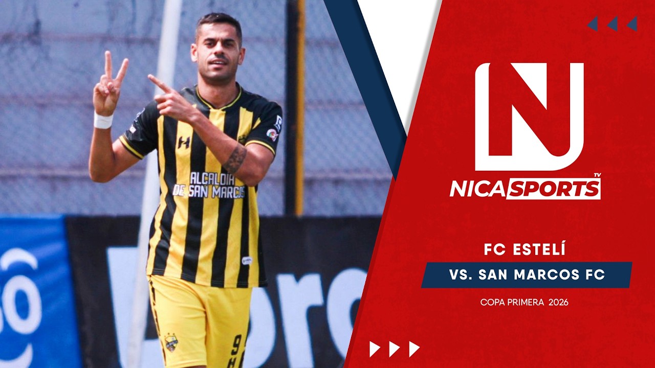 📡 EN VIVO - Copa Primera 2026 ⚽ FC Estelí 🆚 San Marcos FC | Ronda Preliminar