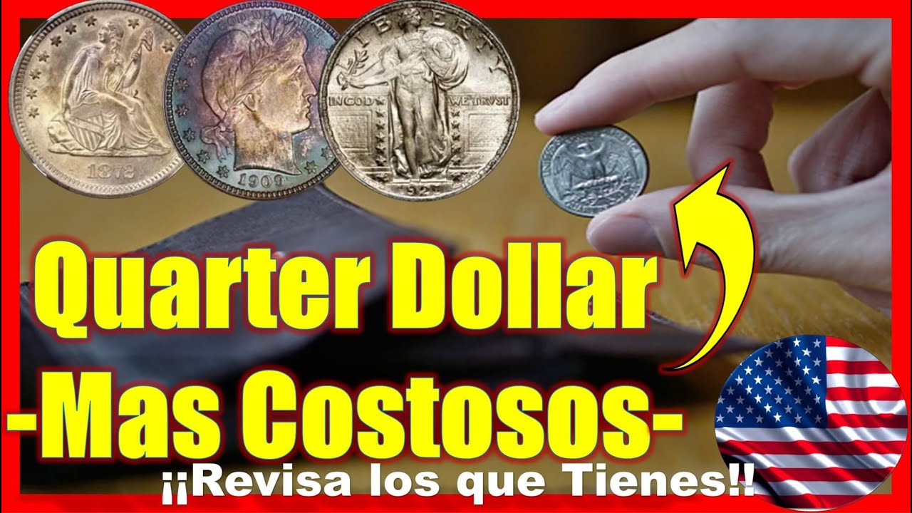 🇺🇸 Cuartos de Dólar Mas Caros | Precios Reales