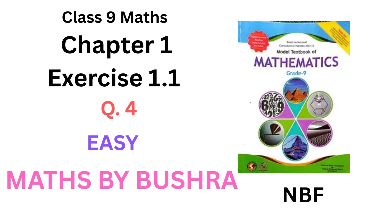 Class 9 Maths Chapter 1 Exercise 1.1 Q. 4| National Book Foundation Class 9 Maths| maths by bushra