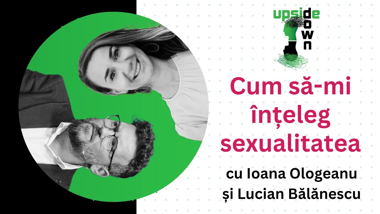 Cum să-mi înțeleg sexualitatea? | Workshop cu Ioana Ologeanu și Lucian Bălănescu