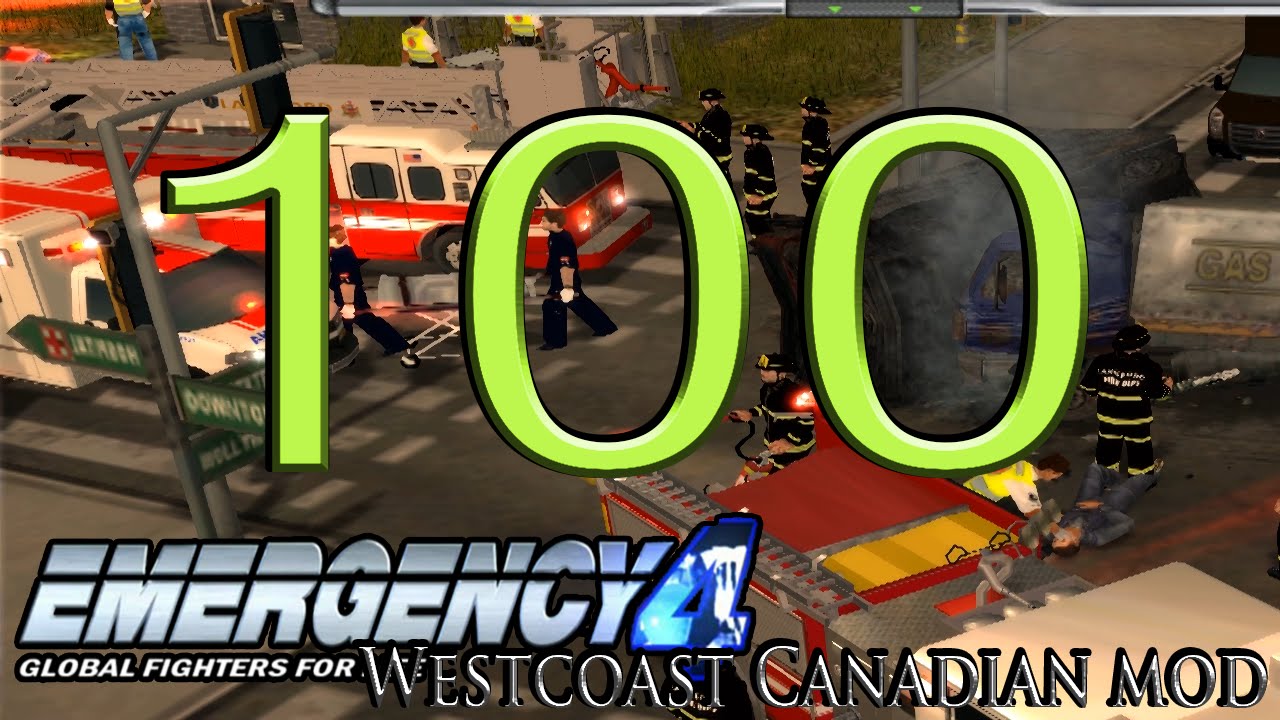 Emergency 4| Episode 100| West Coast Canadian Mod
