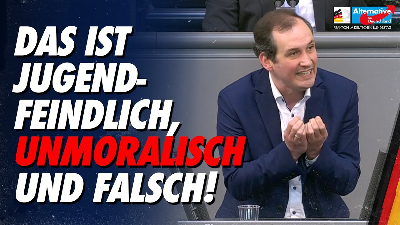 Das ist jugendfeindlich, unmoralisch und falsch! - Norbert Kleinwächter - AfD-Fraktion im Bundestag