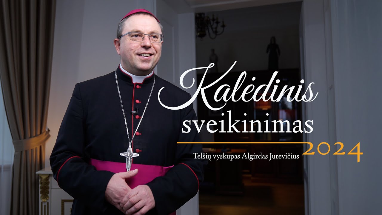 Vyskupo Algirdo Jurevičiaus sveikinimas Šv. Kalėdų proga | 2024