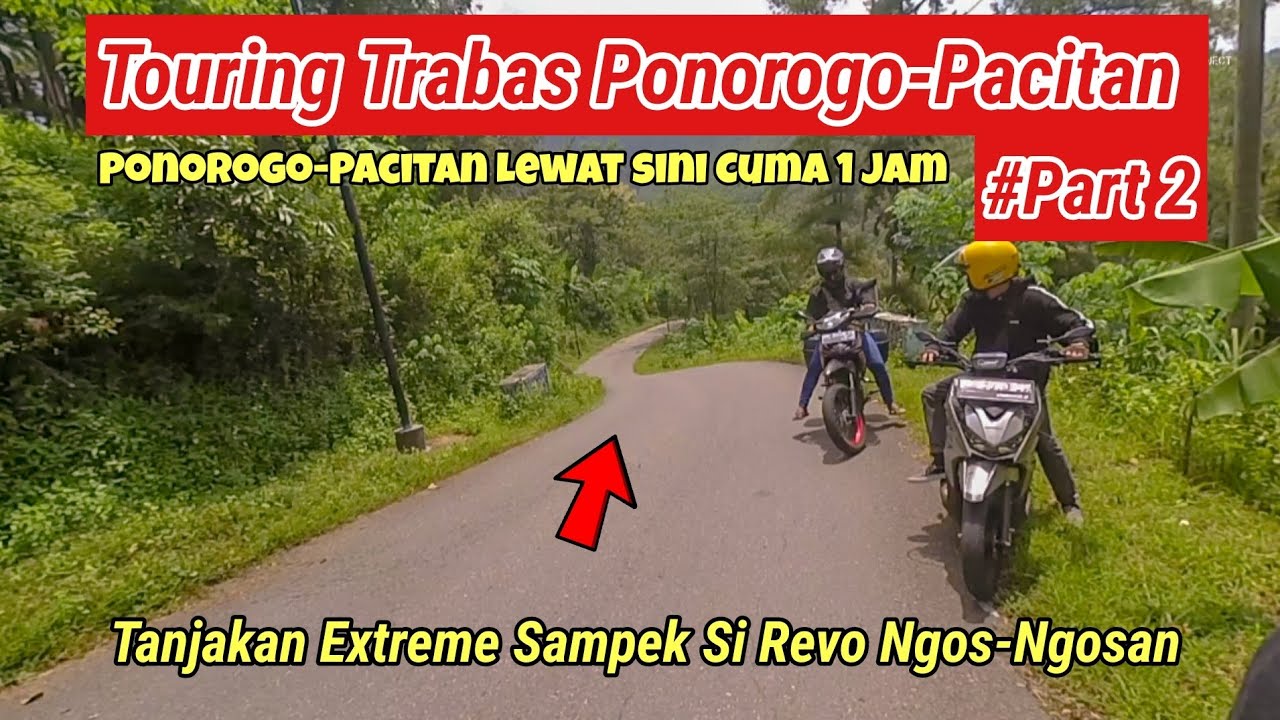 Eps 2 || Touring ke Pantai Soge Pacitan Lewat jalur extreme Ngrayun Ponorogo