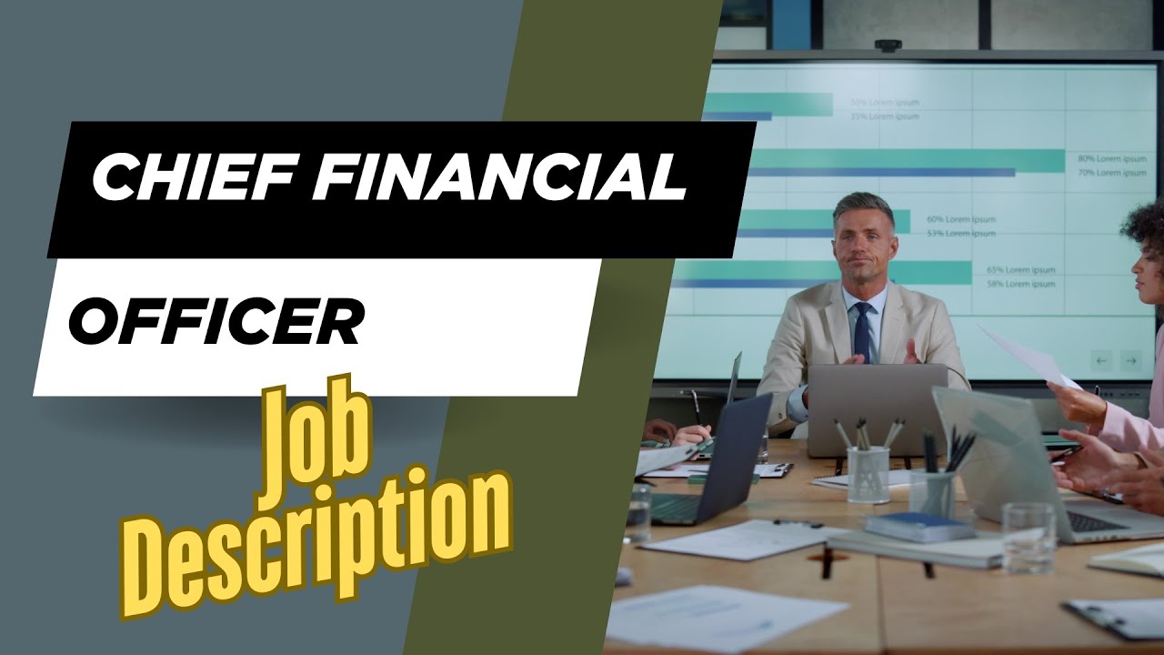 Job description of Chief Financial Officer - CFO Role, Responsibilities & Skills