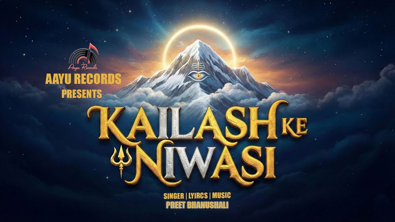KAILASH KE NIWASI | PREET BHANUSHALI
