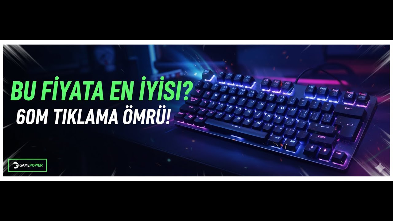 BU FİYATA ŞAKA MI?🛑 GamePower Lyra RGB 60M Red Switch Mekanik Klavye