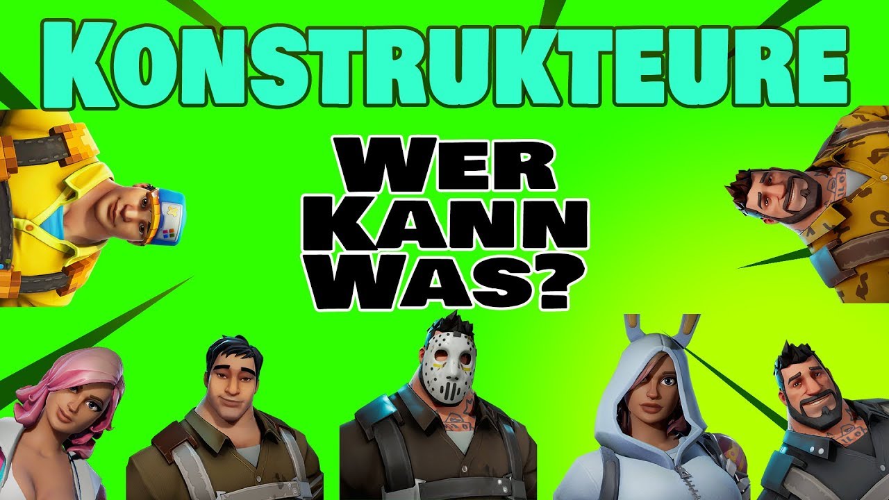 Konstrukteur Guide! Wer ist gut, und vorallem: Wo genau? | Fortnite Rette die Welt