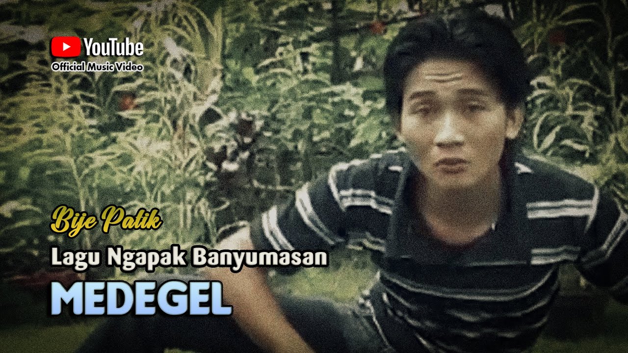 Bije Patik ~ MEDEGEL # Tek Sabar Malah Kurang Ajar