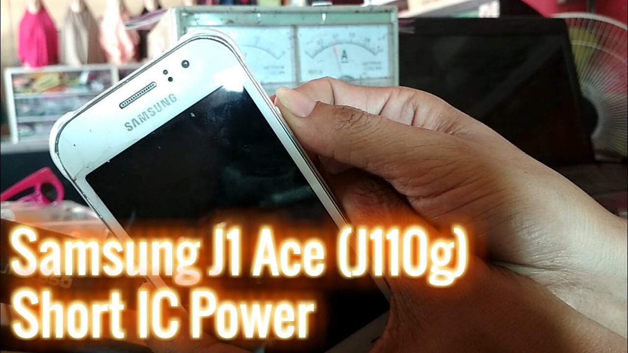 Samsung J1 Ace (J110g) short IC Power