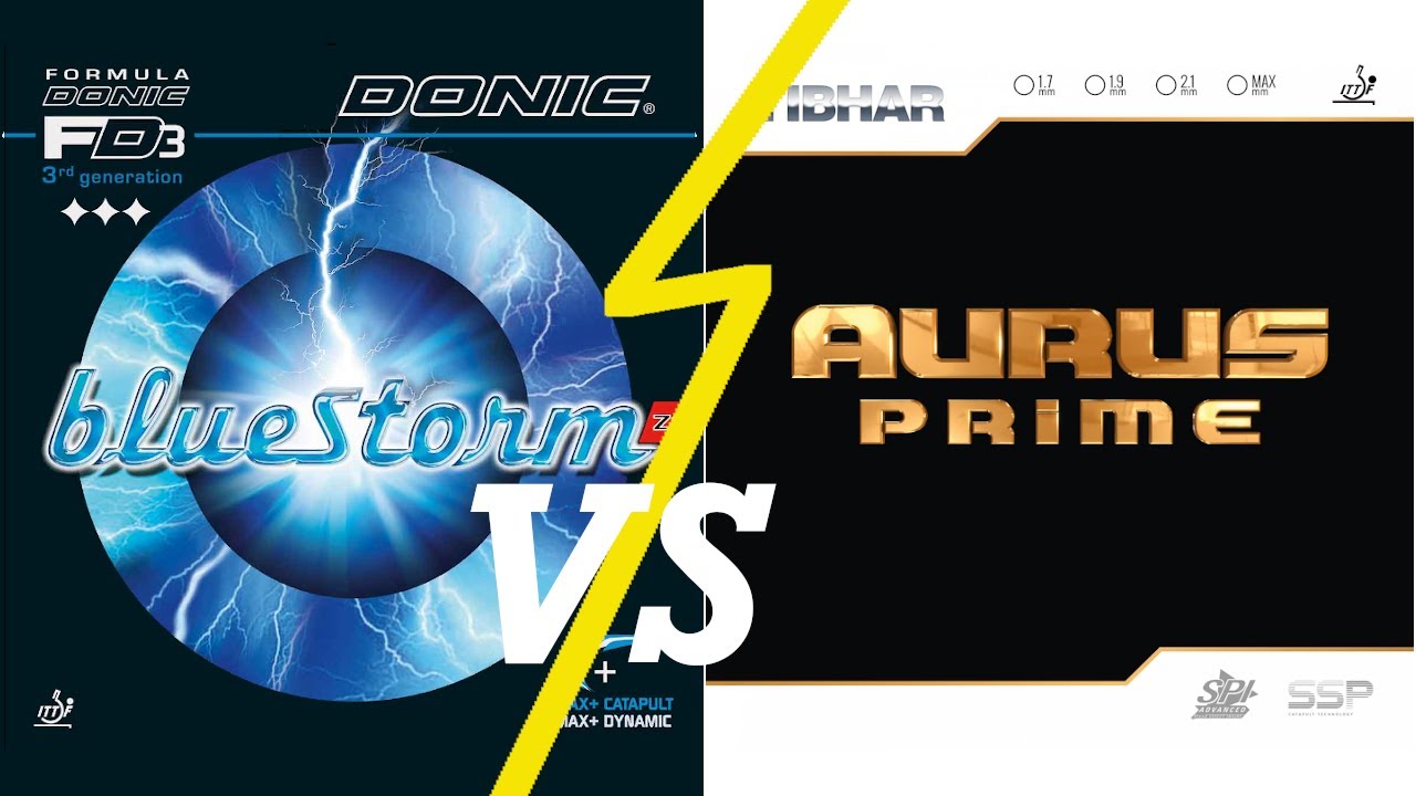Donic Bluestorm Z1 versus Tibhar Aurus Prime