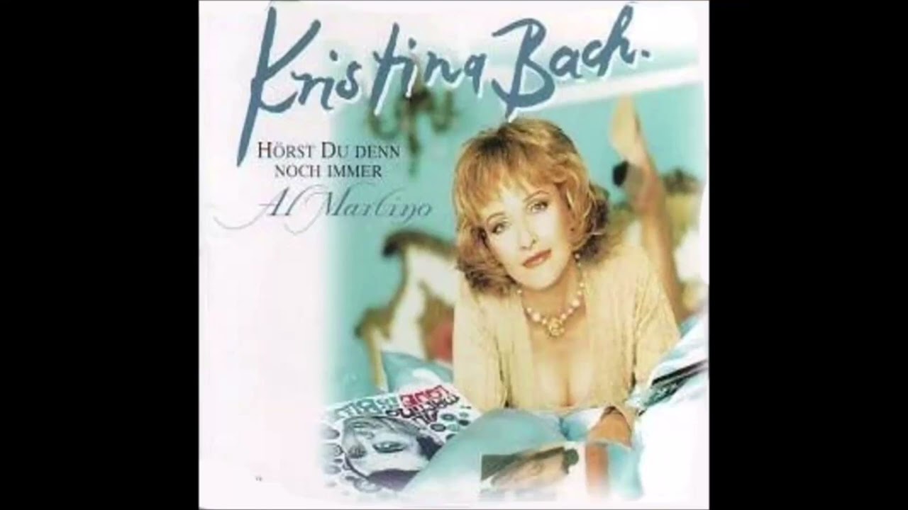 Kristina Bach - Hörst du denn noch immer Al Martino