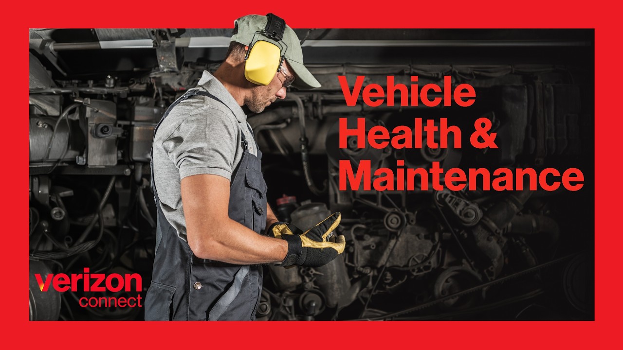 How to Simplify Fleet Vehicle Health & Maintenance | Verizon Connect