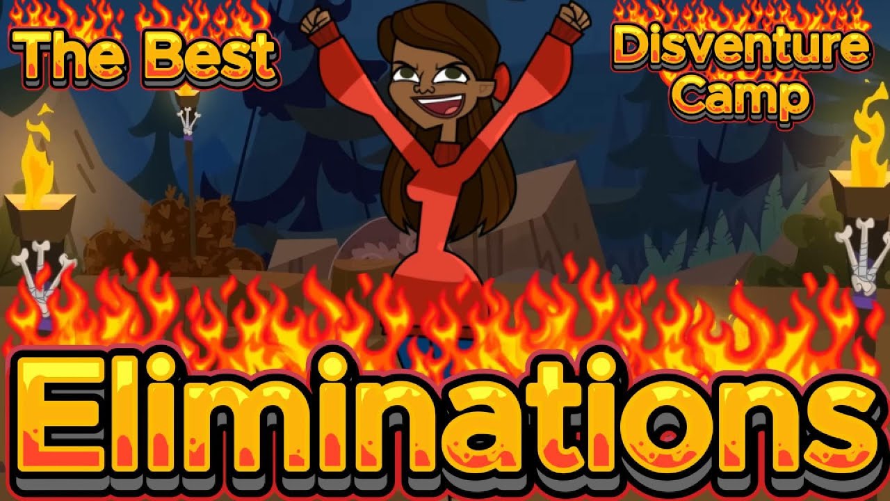 The Best Disventure Camp Eliminations