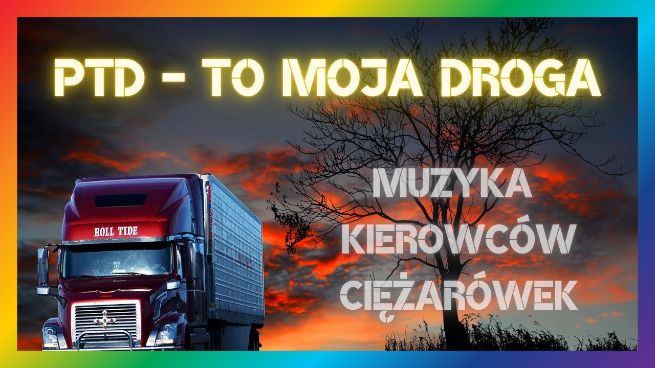 Polish Truck Driver - To moja droga (muzyka do ciężarówki)