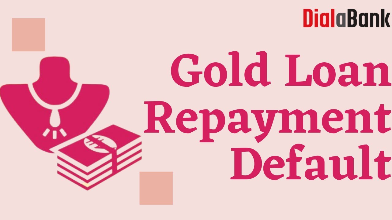 What Happens If I Don't Pay a Gold Loan? | Gold Loan Repayment Defaults Explained