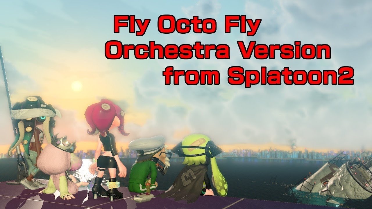 Fly Octo Fly ~ Ebb & Flow Orchestra Version from Splatoon2