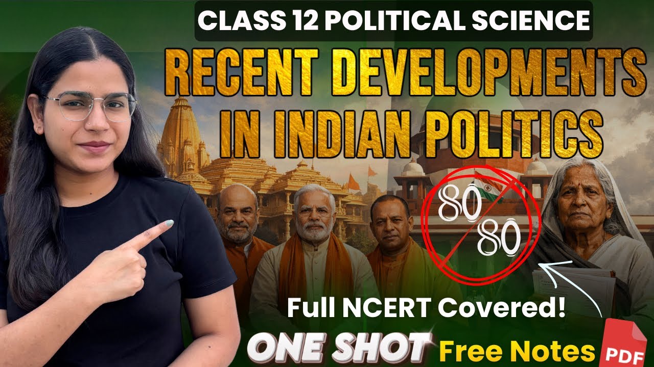Recent Developments in Indian Politics Class-12th Political Science #oneshot #cbse #boards2026 