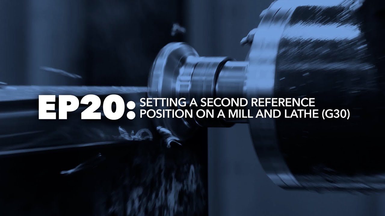 Setting a Second Reference Position on Mill and Lathe - Know Your DN, Episode 20