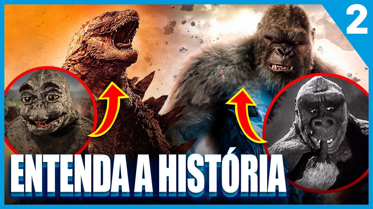 Saga Godzilla VS Kong | Entenda a História do MONSTROVERSO | PT.2
