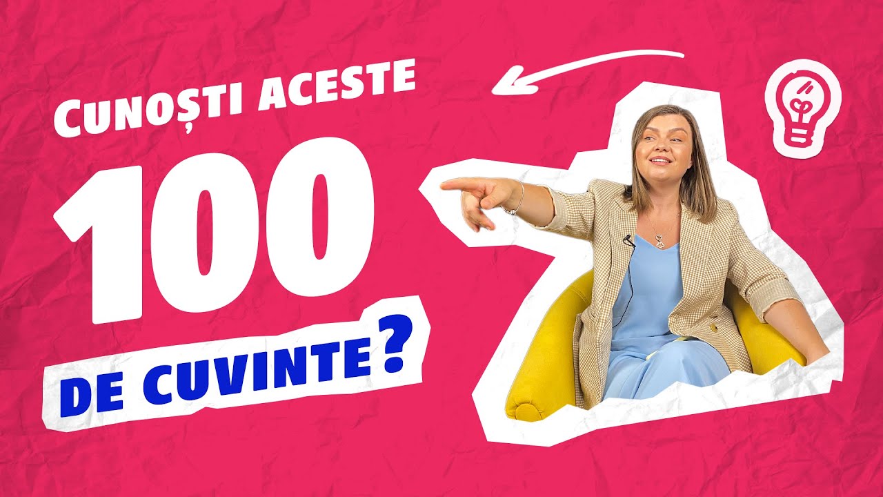 Cunoști aceste 100 de cuvinte în engleză?