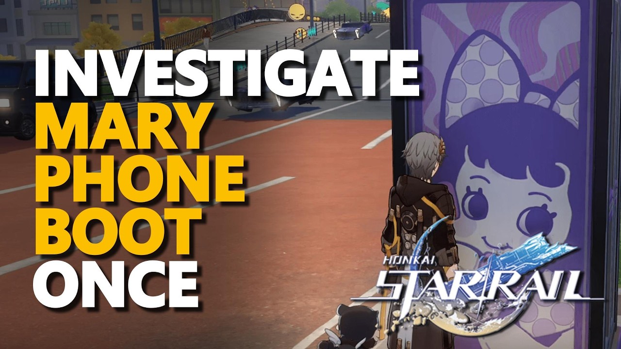 Investigate Mary Phone Boot once Honkai Star Rail