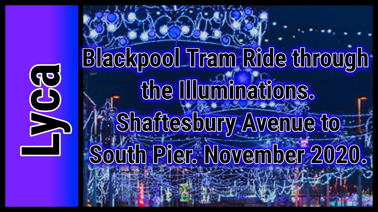 Tram ride through the illuminations Blackpool November 2020