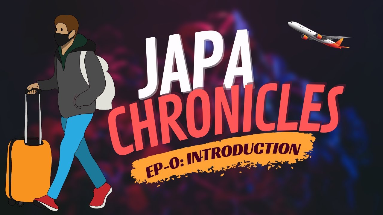 JAPA CHRONICLES EP-00: INTRODUCTION