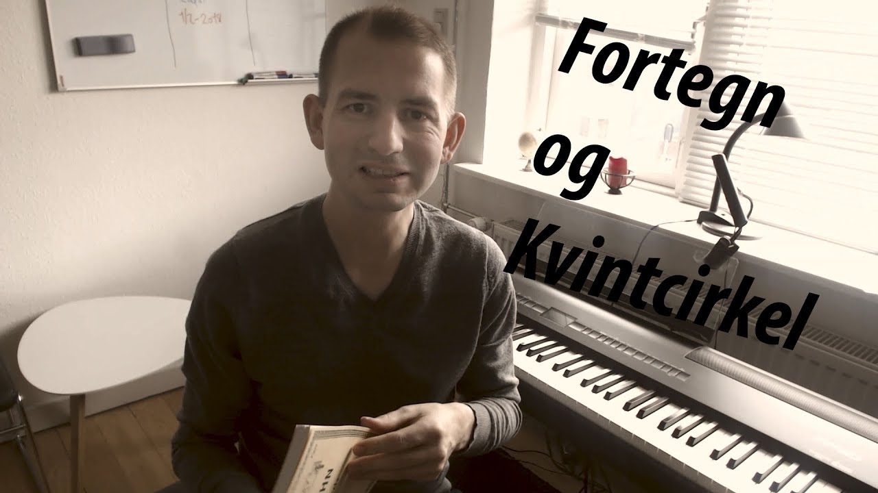 Fortegn og lidt om kvintcirklen - Klaverundervisning