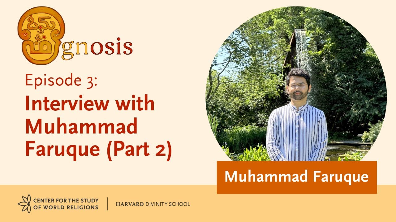 Om-gnosis Episode 3: Sufi discourses, the self, and the body (2/2) &ndash; Muhammad Faruque
