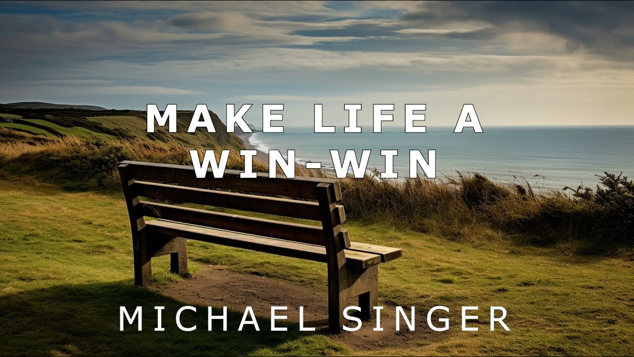 Michael Singer - Learning to Make Life a Win - Win Situation