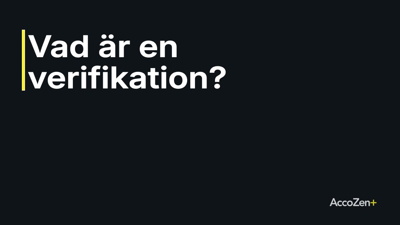 Vad är en verifikation?