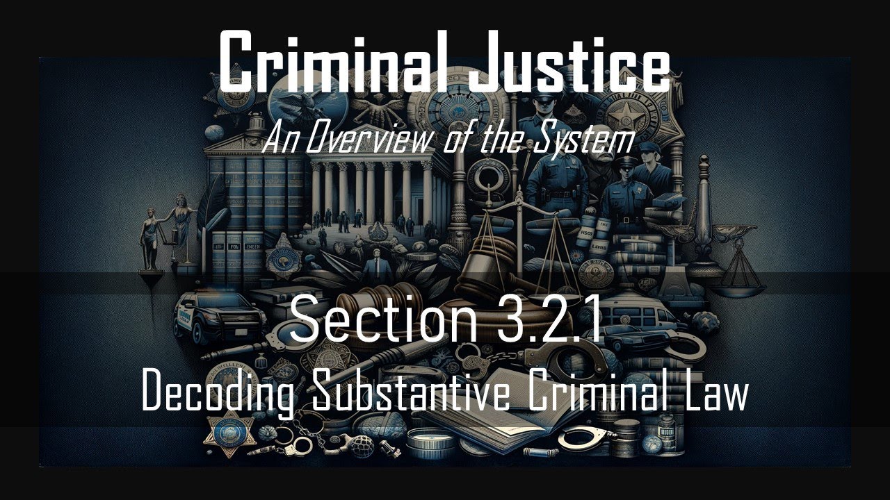 Section 3.2.1: Decoding Substantive Criminal Law