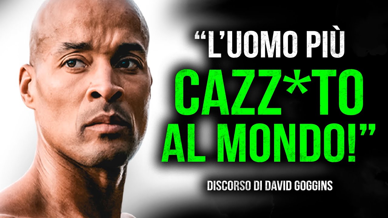 La mentalit&agrave; dell'uomo pi&ugrave; duro al mondo. - David Goggins