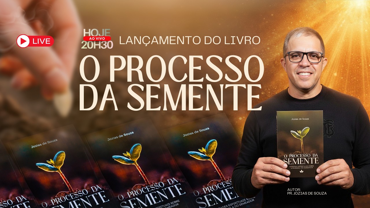 O Processo da Semente 🌱 | Lançamento do Livro – Pastor Jozias (LIVE)