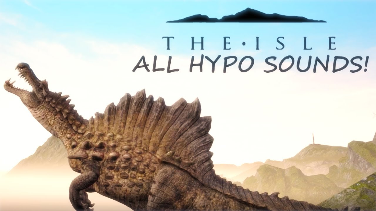 The Isle: All Hypo Sounds! + Download!