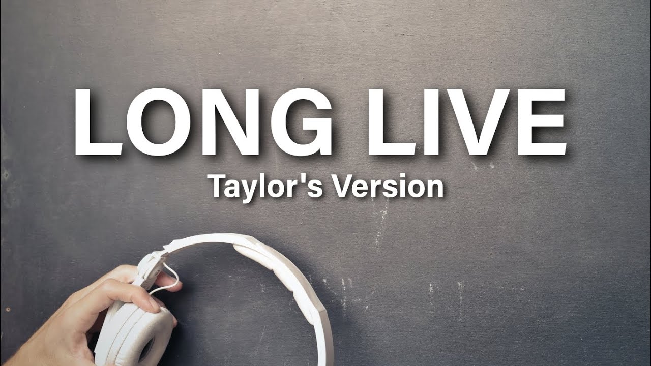 Taylor Swift - Long Live (Taylor's Version) Lyric Video