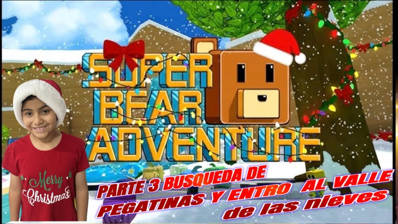 SUPER BEAR ADVENTURE PARTE 3 BUSQUEDA DE PEGATINAS Y ENTRO AL VALLE DE LAS NIEVES
