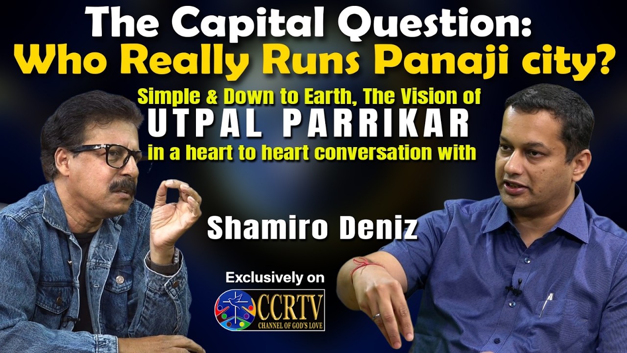 The Capital Question: Who Really Runs Panaji City? Utpal Parrikar in conversation with Shamiro Deniz