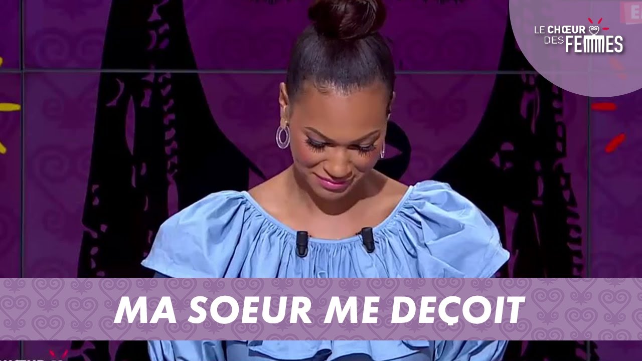 ME SŒUR ME DÉÇOIT - LE CHŒUR DES FEMMES (07/10/21)