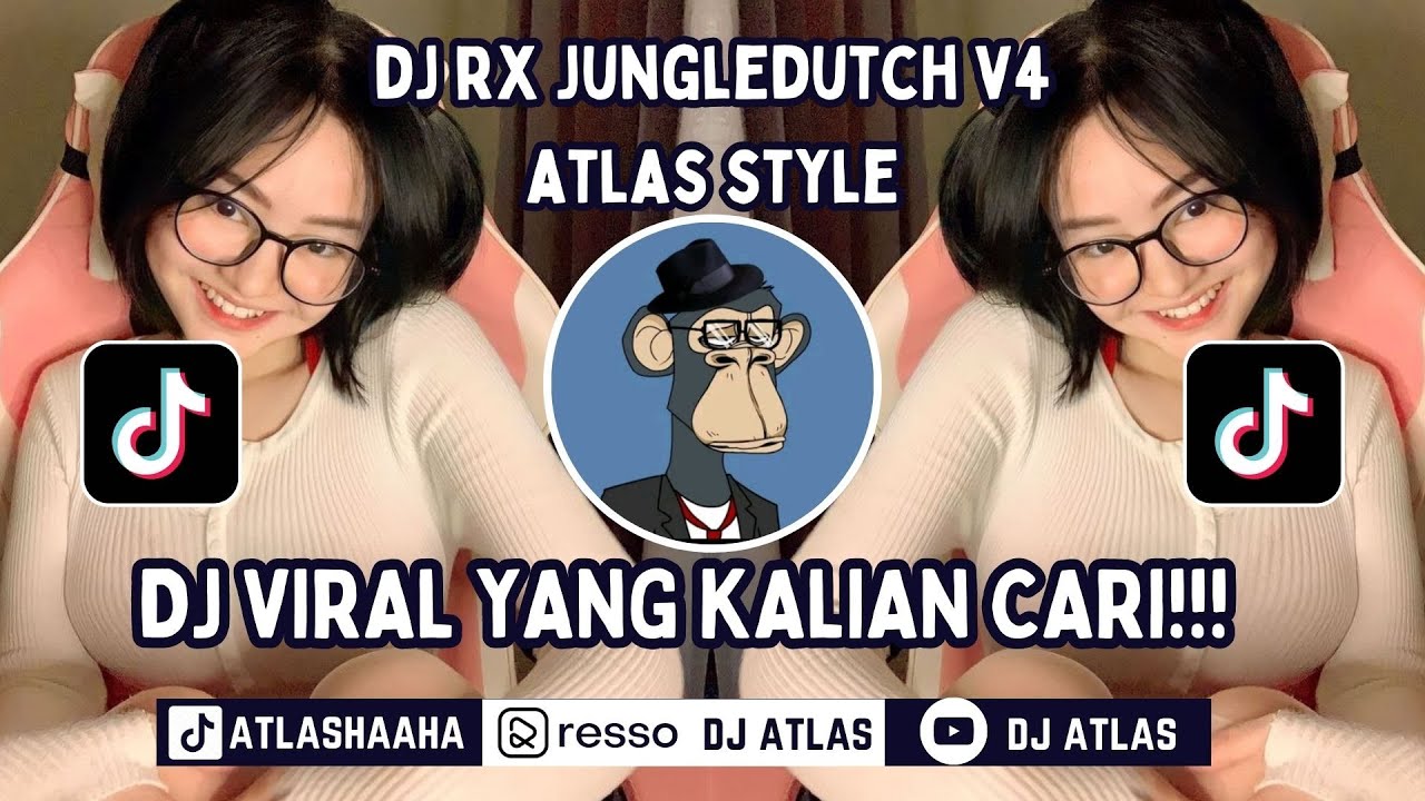 DJ RX JUNGLEDUTCH V4 ATLAS STYLE VIRAL 2023 YANG KALIAN CARI!
