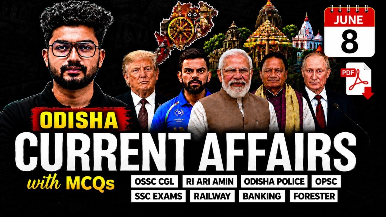 8th JUNE Current Affairs 2026 | Odisha Current Affairs For OSSC CGL, RI AMIN By Shakti Sir