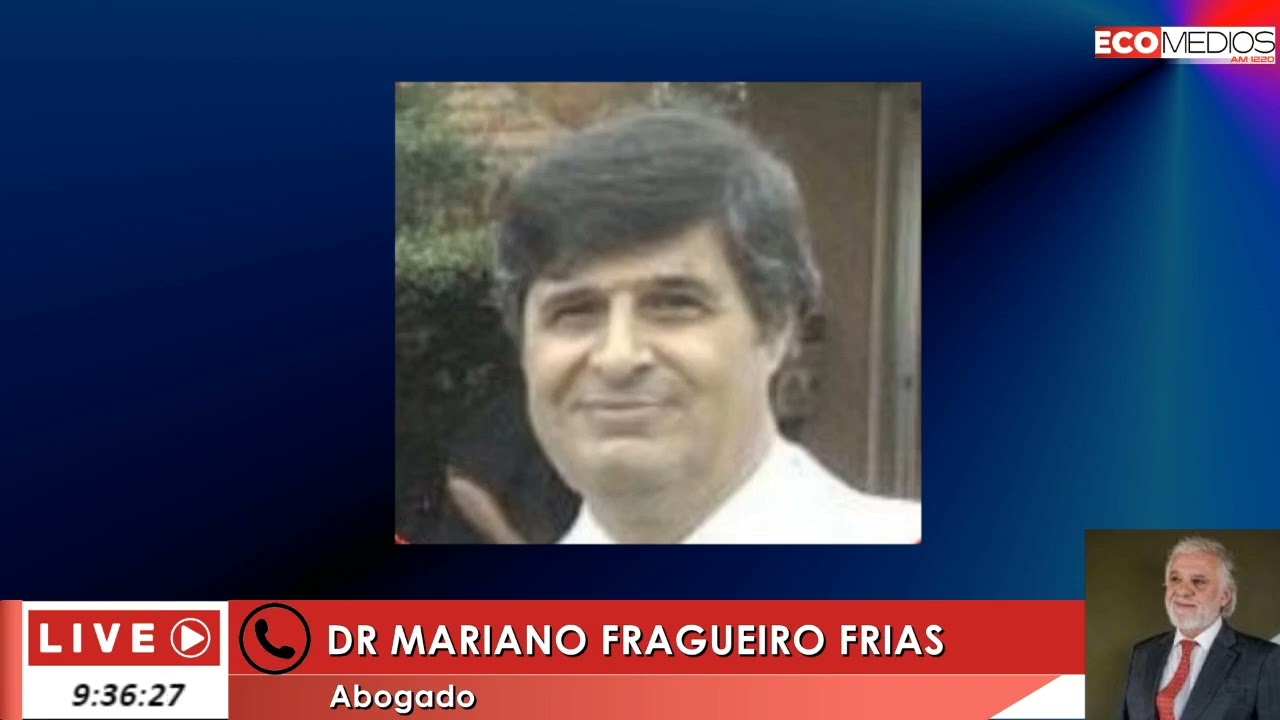 Dr Mariano Fragueiro Frias Abogado Testimonios Judiciales