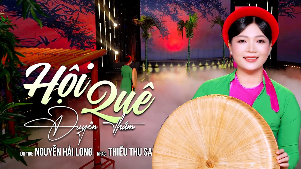 Hội Quê Duyên Thắm - Thiều Thu Sa | Thơ Nguyễn Hải Long