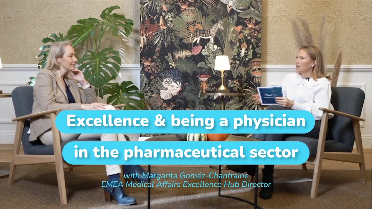 Excellence and being a physician in the pharmaceutical sector with Margarita Gómez-Chantraine