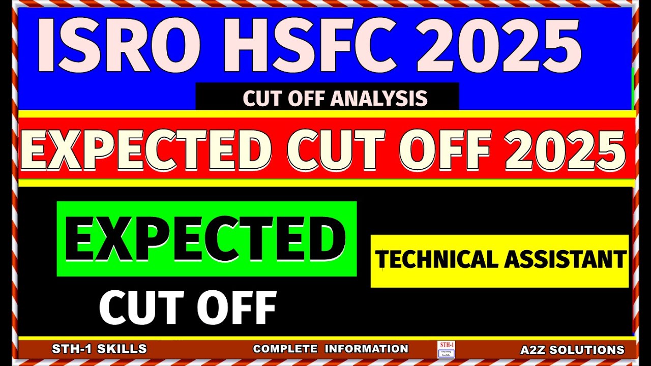 ISRO HSFC Technical Assistant Cut Off 2025 | ISRO HSFC Cut Off 2025 | ISRO HSFC Cut Off 