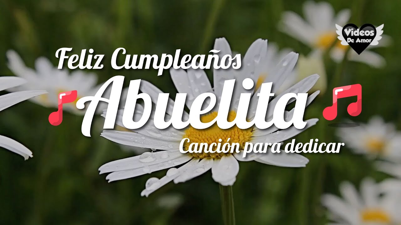 Feliz Cumpleaños Abuelita - #cancióndecumpleaños