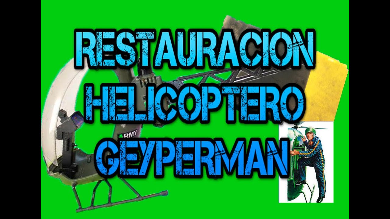 🤷‍♀️ ¿Como RESTAURAR un JUGUETE antiguo?👉 (HELICOPTERO de GEYPERMAN)✨