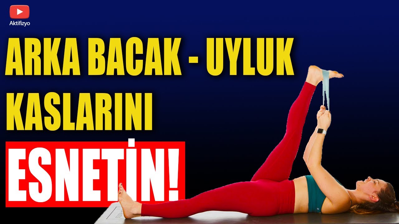 ARKA BACAK (UYLUK) KASLARINIZI GEVŞETİN! #belağrısı #hamstrings  #aktifizyo