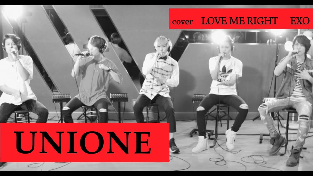 【歌ってみた】 LOVE ME RIGHT / EXO Covered by #UNIONE (ユニオネ)